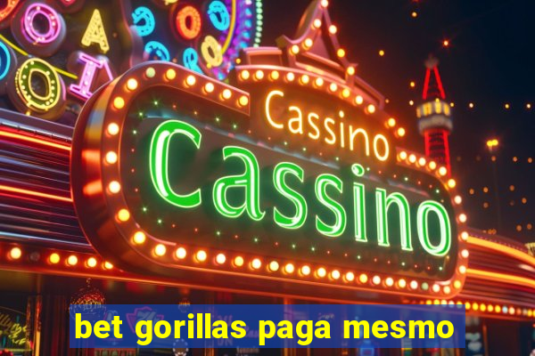 bet gorillas paga mesmo